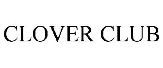 CLOVER CLUB
