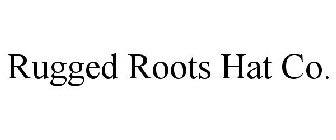 RUGGED ROOTS HAT CO.