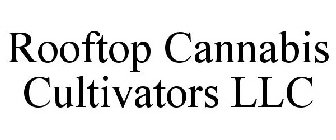 ROOFTOP CANNABIS CULTIVATORS LLC