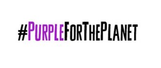 #PURPLE FOR THE PLANET