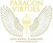 PARAGON VIRTUES HIGH MORAL STANDARDS WWW.PARAGONVIRTUESLLC.COM LLC
