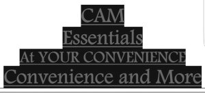 CAM ESSENTIALS AT YOUR CONVENIENCE CONVENIENCE AND MORE