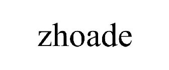 ZHOADE