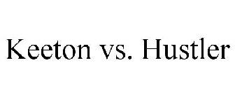 KEETON VS. HUSTLER