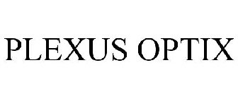 PLEXUS OPTIX