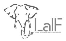 LALF LOVE ANIMALS LOVE FASHION