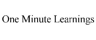 ONE MINUTE LEARNINGS