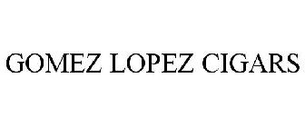 GOMEZ LOPEZ CIGARS