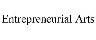 ENTREPRENEURIAL ARTS