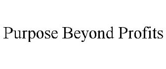 PURPOSE BEYOND PROFITS