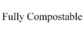 FULLY COMPOSTABLE