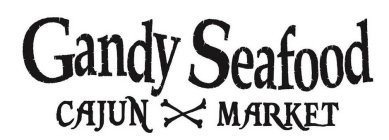 GANDY SEAFOOD CAJUN MARKET