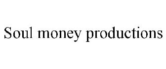 SOUL MONEY PRODUCTIONS