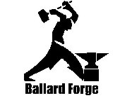BALLARD FORGE