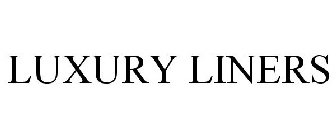 LUXURY LINERS