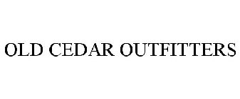 OLD CEDAR OUTFITTERS