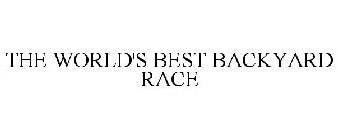 THE WORLD'S BEST BACKYARD RACE