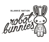 ROBOT BUNNIES BLANKIE NATION