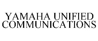 YAMAHA UNIFIED COMMUNICATIONS