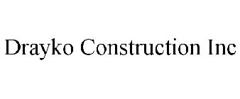 DRAYKO CONSTRUCTION INC