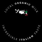 LOCAL ORGANIC MILK INCREDIBLE ITALIAN TASTE