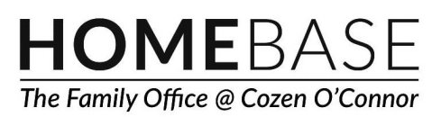 HOMEBASE THE FAMILY OFFICE @ COZEN O'CONNOR