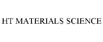 HT MATERIALS SCIENCE