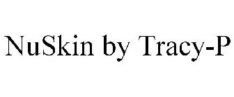 NUSKIN BY TRACY-P