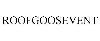 ROOFGOOSEVENT