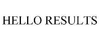 HELLO RESULTS