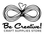 BE CREATIVE! CRAFT SUPPLIES STORE