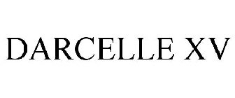 DARCELLE XV