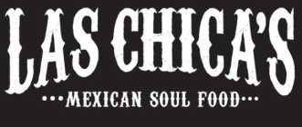 LAS CHICA'S MEXICAN SOUL FOOD