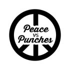 PEACE VS PUNCHES