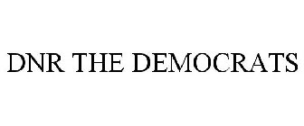 DNR THE DEMOCRATS