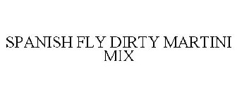SPANISH FLY DIRTY MARTINI MIX