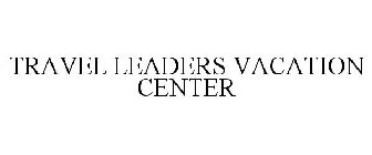 TRAVEL LEADERS VACATION CENTER