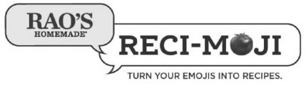 RAO'S HOMEMADE RECI-MOJI TURN YOUR EMOJIS INTO RECIPES.