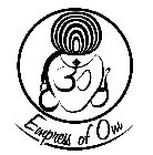 EMPRESS OF OM