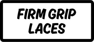 FIRM GRIP LACES