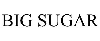 BIG SUGAR