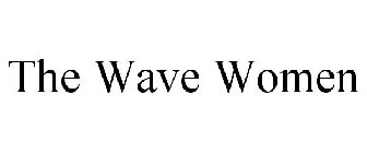 THE WAVE WOMEN