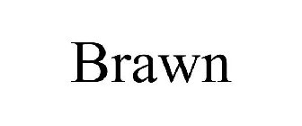 BRAWN