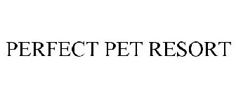 PERFECT PET RESORT