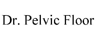 DR. PELVIC FLOOR