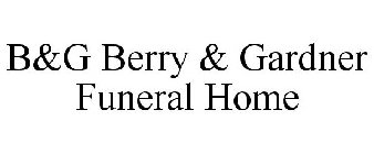 B&G BERRY & GARDNER FUNERAL HOME