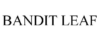 BANDIT LEAF