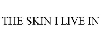 THE SKIN I LIVE IN
