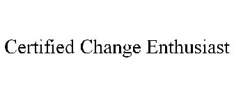 CERTIFIED CHANGE ENTHUSIAST