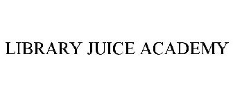 LIBRARY JUICE ACADEMY